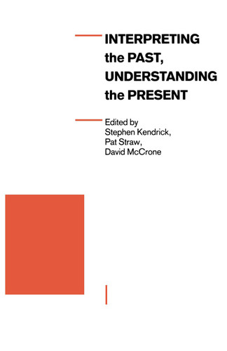 Interpreting the Past, Understanding the Present (Explorations in Sociology.) book cover by 