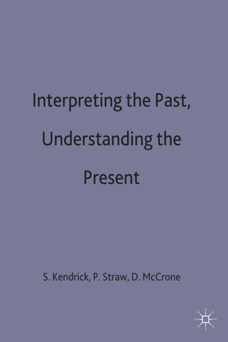 Interpreting the Past, Understanding the Present (Explorations in Sociology.) book cover by 