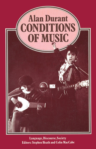 Conditions of Music (Language, Discourse, Society) book cover by Alan Durant
