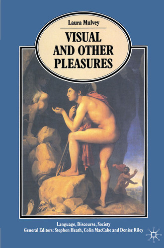Visual and Other Pleasures (Language, Discourse, Society) book cover by Laura Mulvey