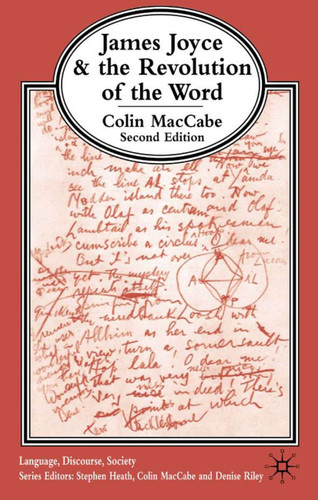 James Joyce and the Revolution of the Word (Language, Discourse, Society) book cover by Colin MacCabe