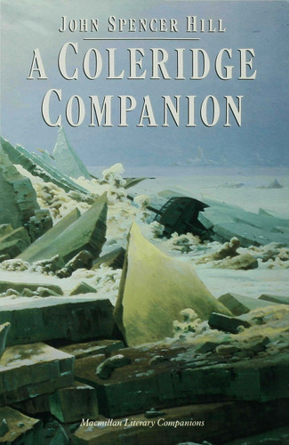 A Coleridge Companion: An Introduction to the Major Poems and the Biographia Literaria (Literary Companions) book cover by John Spencer Hill