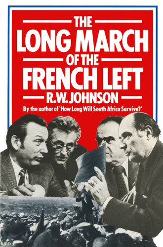 The Long March of the French Left book cover by R.W. Johnson