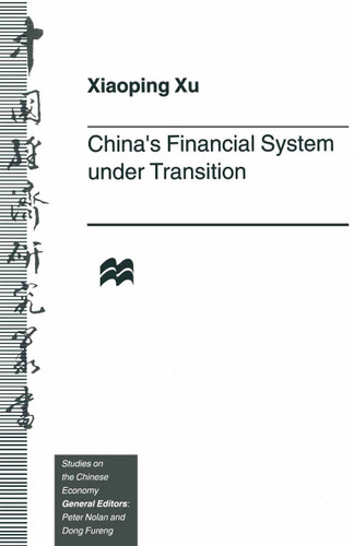 China’s Financial System under Transition (Studies on the Chinese Economy) book cover by Xiaoping Xu