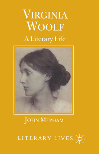 Virginia Woolf: A Literary Life (Literary Lives) book cover by John Mepham
