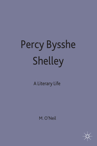 Percy Bysshe Shelley: A Literary Life (Literary Lives) book cover by Michael O'Neill