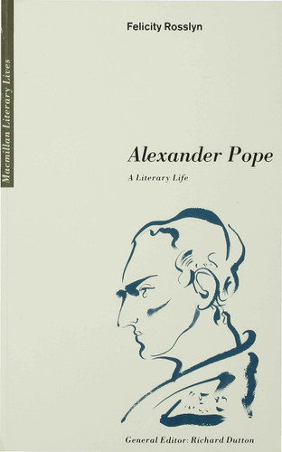 Alexander Pope: A Literary Life (Literary Lives) book cover by Felicity Rosslyn