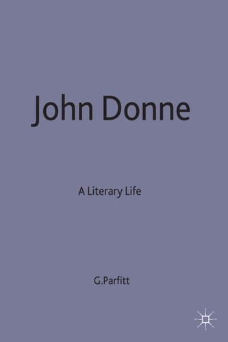 John Donne: A Literary Life (Literary Lives) book cover by George Parfitt