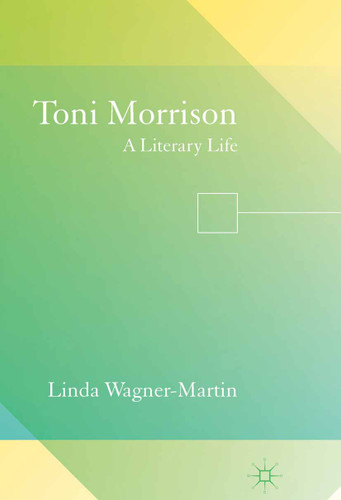 Toni Morrison: A Literary Life (Literary Lives) book cover by L. Wagner-Martin