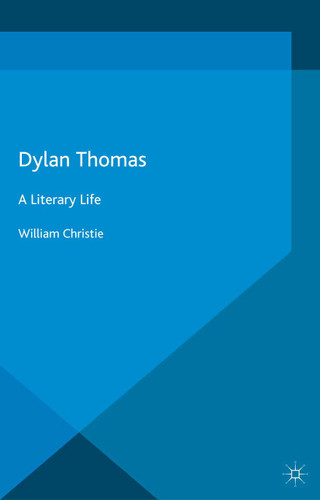 Dylan Thomas: A Literary Life (Literary Lives) book cover by W. Christie