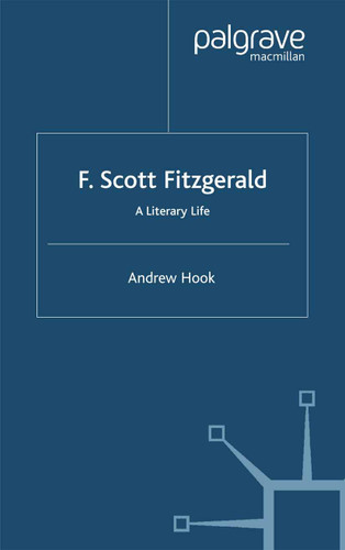 F. Scott Fitzgerald: A Literary Life (Literary Lives) book cover by A. Hook