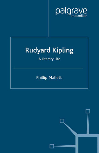 Rudyard Kipling: A Literary Life (Literary Lives) book cover by P. Mallett