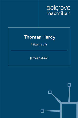 Thomas Hardy: A Literary Life (Literary Lives) book cover by J. Gibson