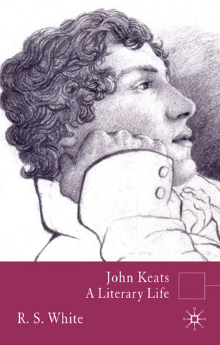 John Keats: A Literary Life (Literary Lives) book cover by R. White