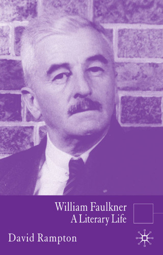 William Faulkner: A Literary Life (Literary Lives) book cover by D. Rampton