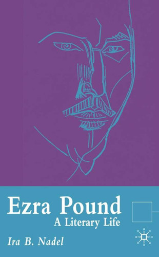 Ezra Pound: A Literary Life (Literary Lives) book cover by I. Nadel