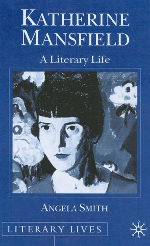 Katherine Mansfield: A Literary Life (Literary Lives) book cover by Angela Smith