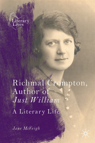 Richmal Crompton, Author of Just William: A Literary Life (Literary Lives) book cover by Jane McVeigh