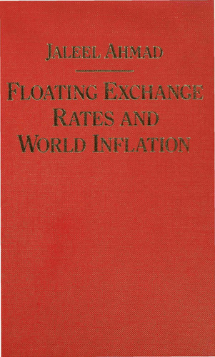 Floating Exchange Rates and World Inflation book cover by J. Ahmad