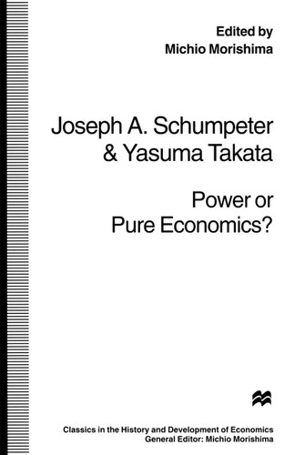 Power or Pure Economics? (Classics in the History and Development of Economics) book cover by Yasuma Takata, Joseph A. Schumpeter