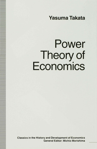 Power Theory of Economics (Classics in the History and Development of Economics) book cover by Yasuma Takata, trans Douglas W Anthony
