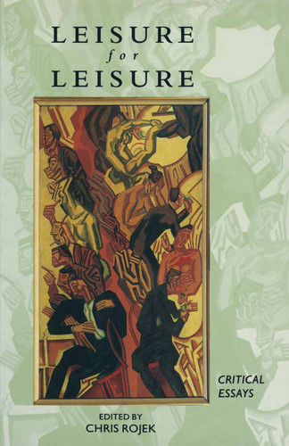 Leisure for Leisure: Critical Essays book cover by 