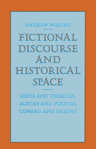 Fictional Discourse and Historical Space book cover by Andrew Wright