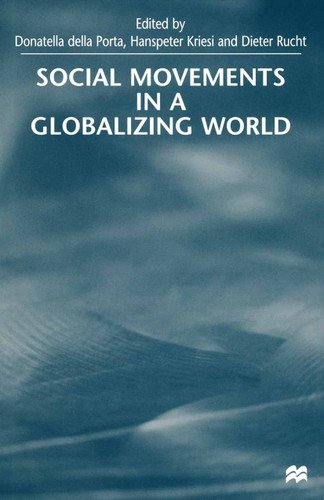 Social Movements in a Globalising World book cover by Hanspeter Kriesi, Dieter Rucht