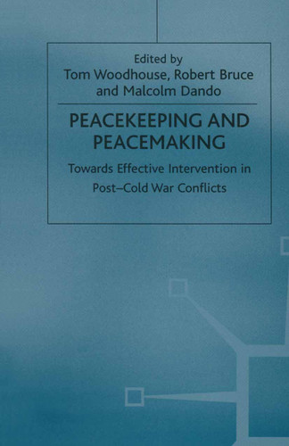Peacekeeping and Peacemaking: Towards Effective Intervention in Post-Cold War Conflicts book cover by 