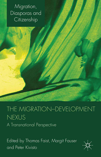The Migration-Development Nexus: A Transnational Perspective (Migration, Diasporas and Citizenship) book cover by Thomas Faist, Margit Fauser, Peter Kivisto
