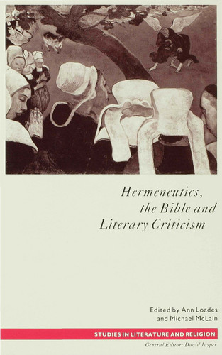 Hermeneutics, the Bible and Literary Criticism (Studies in Literature and Religion) book cover by 