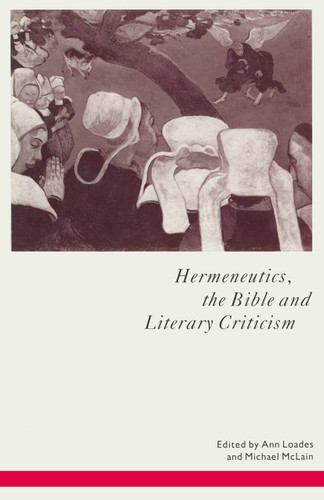Hermeneutics, the Bible and Literary Criticism (Studies in Literature and Religion) book cover by 