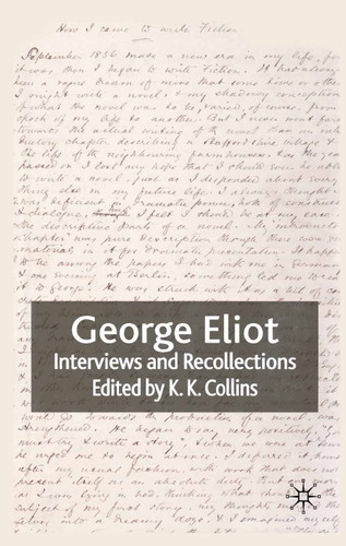 George Eliot: Interviews and Recollections (Interviews and Recollections) book cover by K. Collins