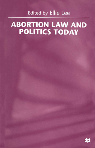 Abortion Law and Politics Today book cover by 