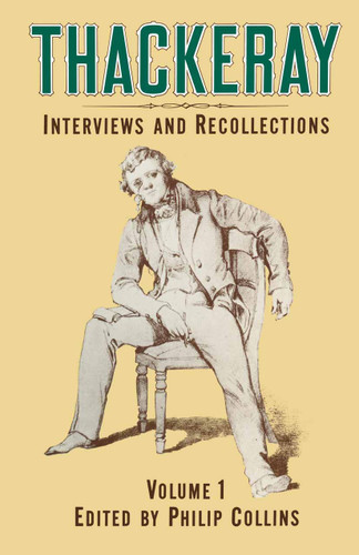 Thackeray: Volume 1: Interviews and Recollections book cover by Phillip Collins