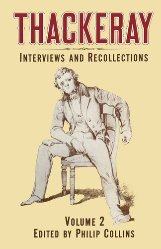 Thackeray: Volume 2: Interviews and Recollections book cover by Phillip Collins