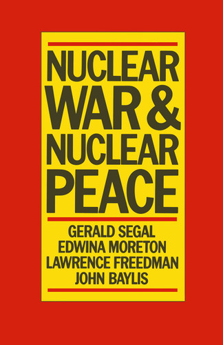 Nuclear War and Nuclear Peace book cover by Gerald Segal