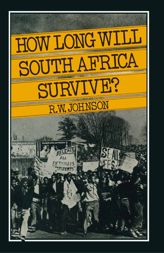 How Long Will South Africa Survive? book cover by Richard William Johnson