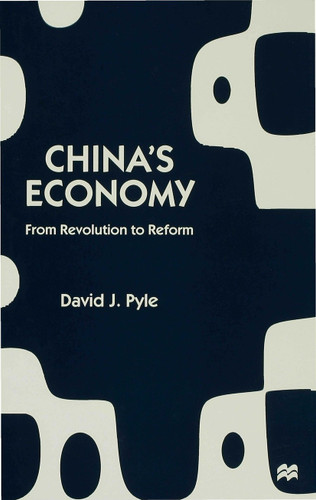 China’s Economy: From Revolution to Reform book cover by David J. Pyle