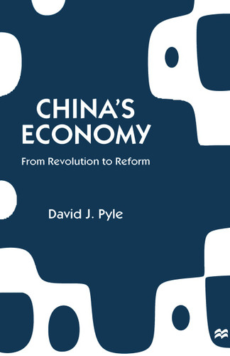 China’s Economy: From Revolution to Reform book cover by David J. Pyle