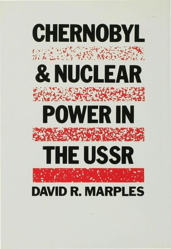 Chernobyl and Nuclear Power in the USSR book cover by David R. Marples