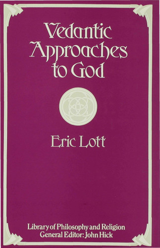 Vedantic Approaches to God (Library of Philosophy and Religion) book cover by Eric Lott