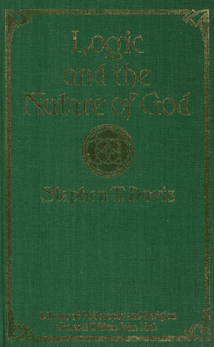 Logic and the Nature of God (Library of Philosophy and Religion) book cover by Stephen T. Davis