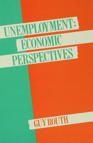 Unemployment: Economic Perspectives book cover by Guy Routh