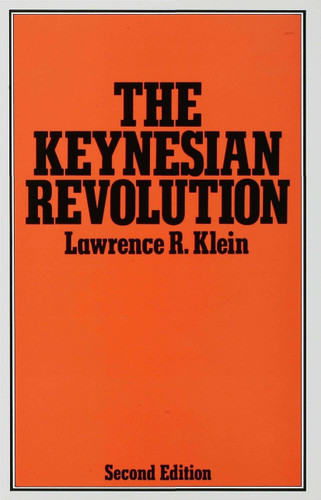 The Keynesian Revolution (Keynesian Studies) book cover by Lawrence R. Klein