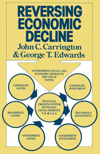 Reversing Economic Decline book cover by John C Carrington, George T Edwards