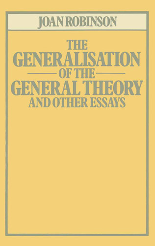 The Generalisation of the General Theory and other Essays book cover by Joan Robinson