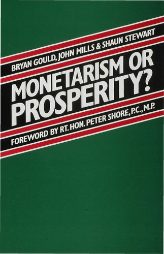 Monetarism or Prosperity? book cover by Brian Gould, Shaun Stewart, John Mills
