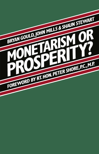 Monetarism or Prosperity? book cover by Brian Gould, Shaun Stewart, John Mills