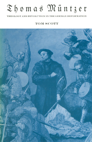 Thomas Müntzer: Theology and Revolution in the German Reformation book cover by Tom Scott